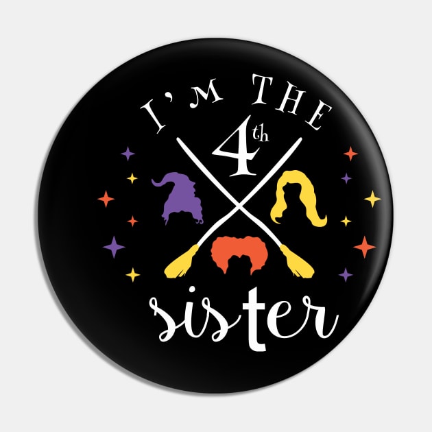 I'm The 4th Sister Halloween T-shirt Pin by SisterSVG