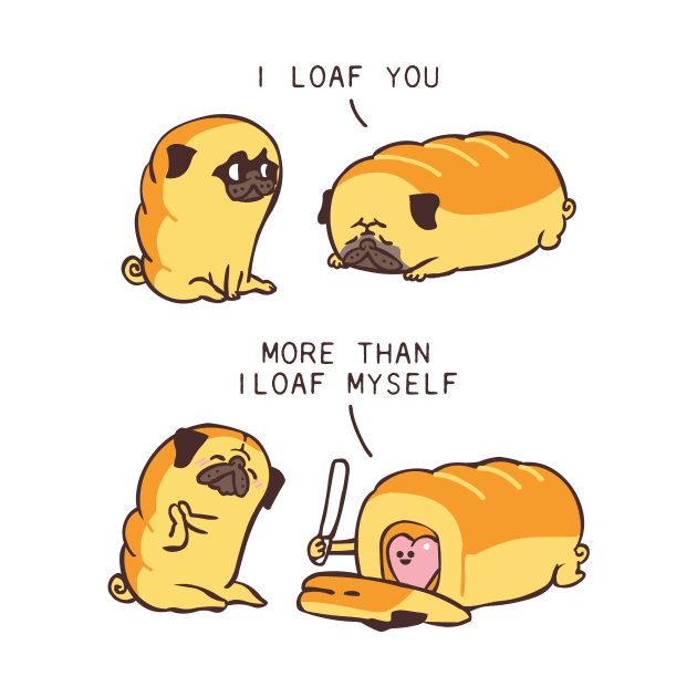 I Loaf You by huebucket