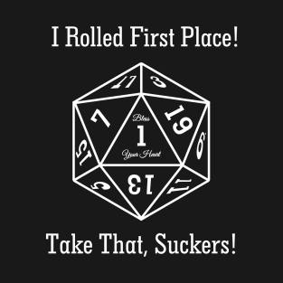 Dice Shirt "I Rolled First Place" for dark colors T-Shirt