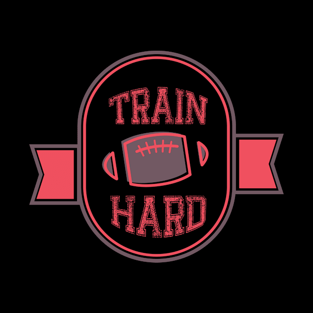 TRAIN HARD T SHIRT american football by BlackSideDesign