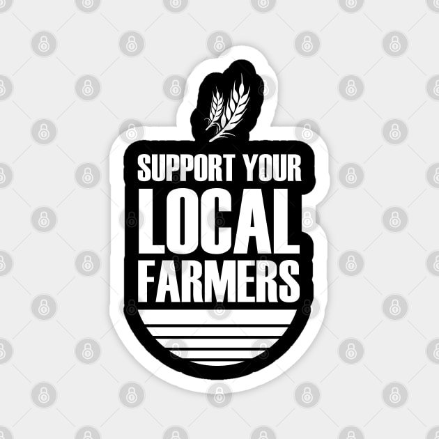 support your local farmers Magnet by bisho2412