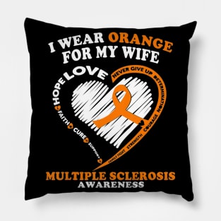 Multiple Sclerosis Shirt I Wear Orange For My Wife Pillow