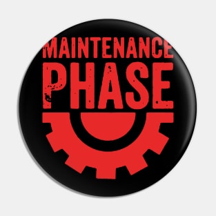 maintenance phase Pin