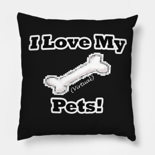 I Love My (Virtual) Pets! Pillow