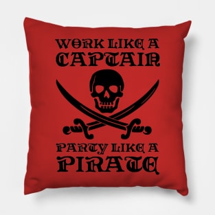 Work Like a Captain Party Like a Pirate Funny One Piece Saying Pillow