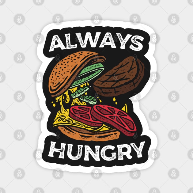 Always Hungry Cheeseburger Magnet by Blazedfalcon