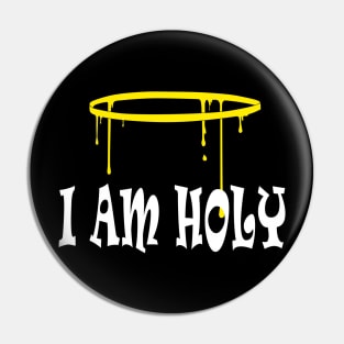 I am holy Pin