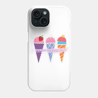 It's Ice Cream Day Phone Case