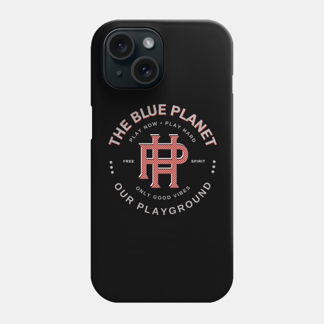 Play Hard Planet Earth Playground Good Vibes Free Spirit Phone Case by Cubebox