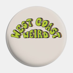 West Coast Weird Pin