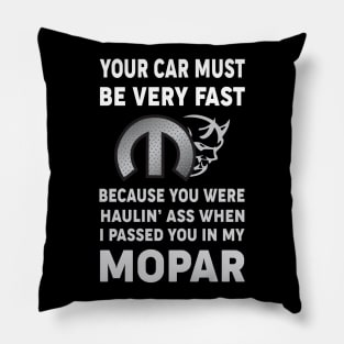 Your Car Must Be Very Fast Pillow