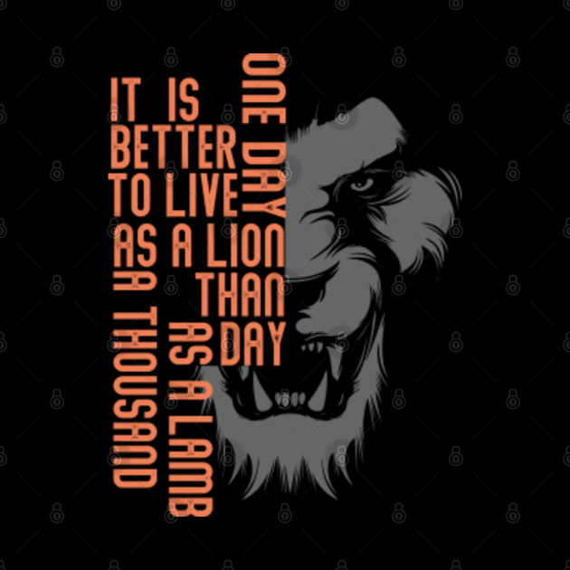 It is better to live one day as a lion Quote Positive Mask TeePublic