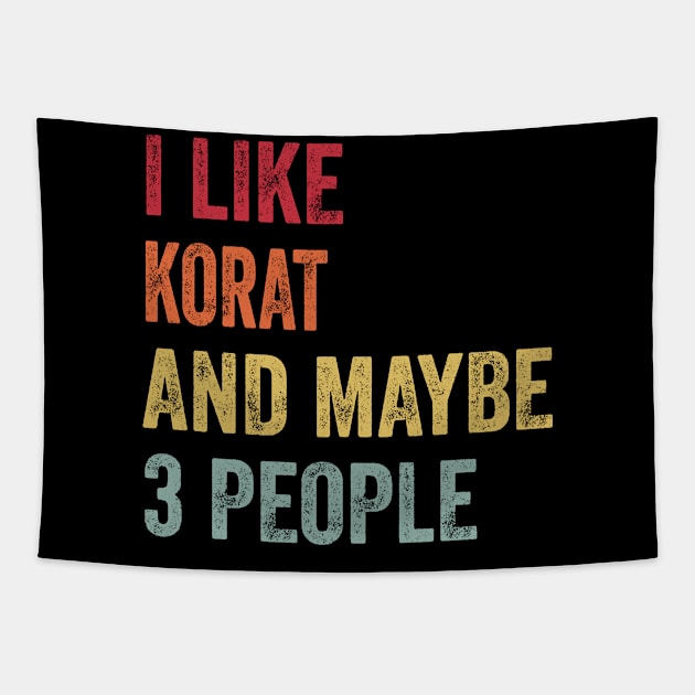 I Like Korat & Maybe 3 People Korat Lovers Gift Tapestry by ChadPill