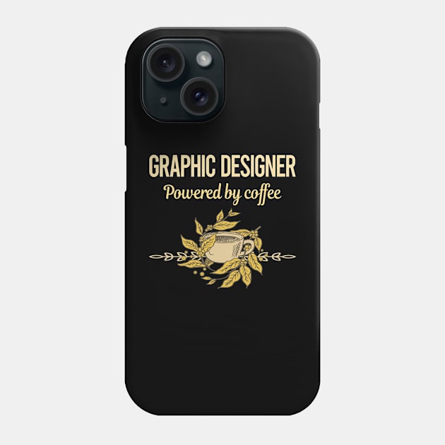 Powered By Coffee Graphic Designer Phone Case by lainetexterbxe49