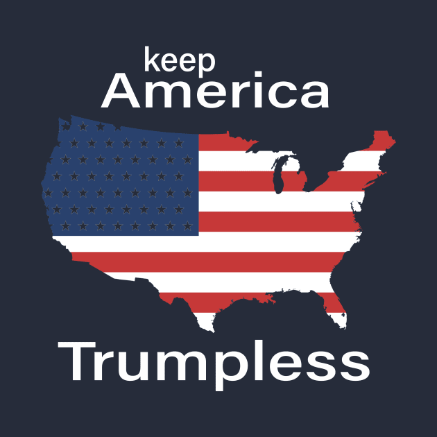 keep America Trumpless by WILLER