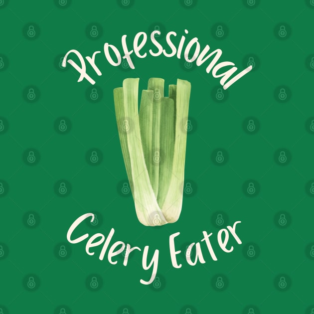 Professional Celery Eater by HobbyAndArt