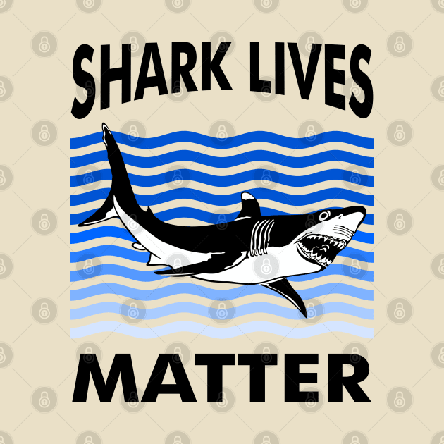 Shark Lives Matter Parody by ananitra