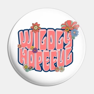 Wildly Hopeful Pin