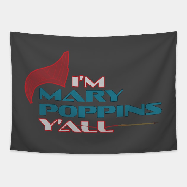 I'm Mary Poppins Y'all Tapestry by TheDisneyMovieReview