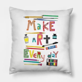 Make art everyday Pillow