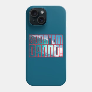 BOOK 'EM DANN-O (WAVE + RED) Phone Case