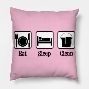 Eat Sleep Clean Pillow