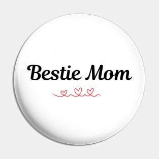 Bestest Mom Pin