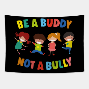 Be a buddy not a bully 2 Tapestry