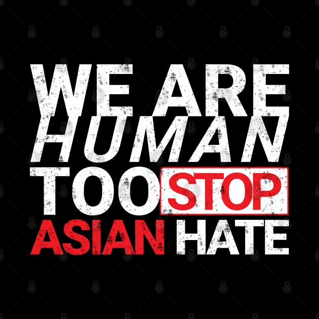 we are human too stop asian hate by Ojoy