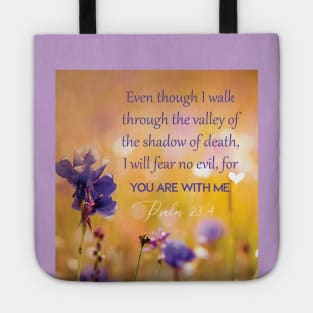 Even though I walk through the valley, Psalm 23:4 Tote