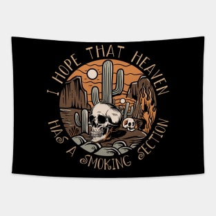 I Hope That Heaven Has A Smoking Section Skull Skeleton Tapestry