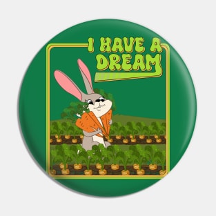 I have a dream Pin