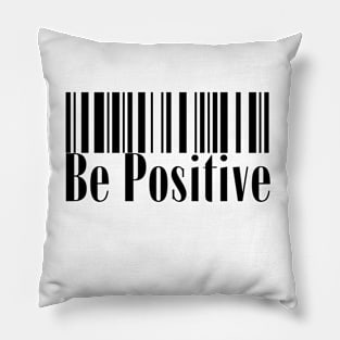 Be positive - Barcode Pillow