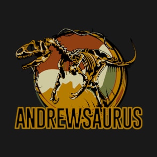 Andrewsaurus Andrew Dinosaur T-Rex T-Shirt