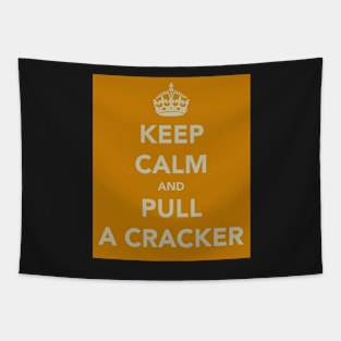 Keep Calm and Pull a Cracker Tapestry