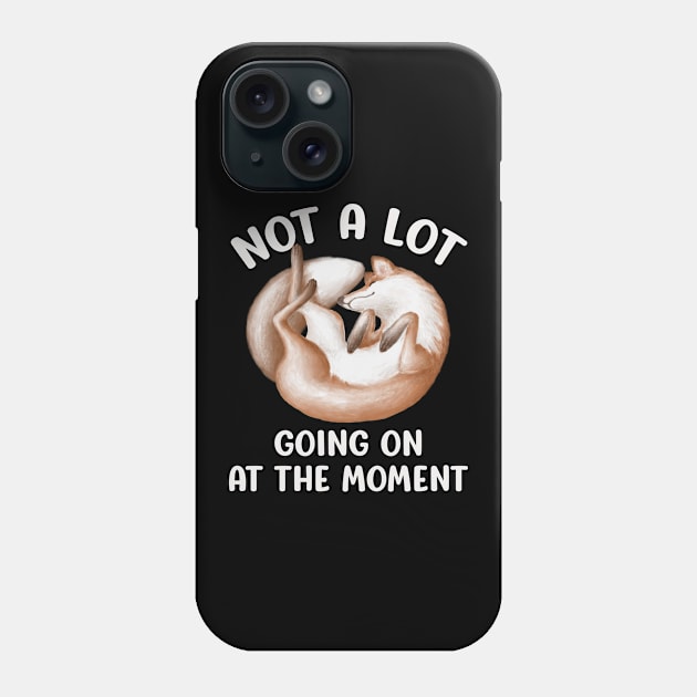 Not A Lot Going On At The Moment - Lazy Sleeping Fox Phone Case by Animal Specials