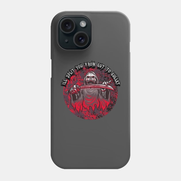 I'll Split You From Gut To Gullet Phone Case by CTJFDesigns