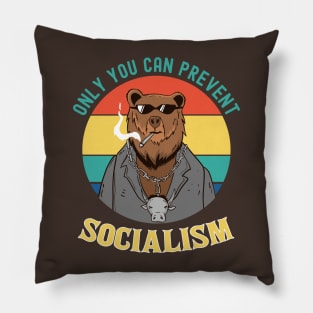 Only you can Prevent Socialism Pillow