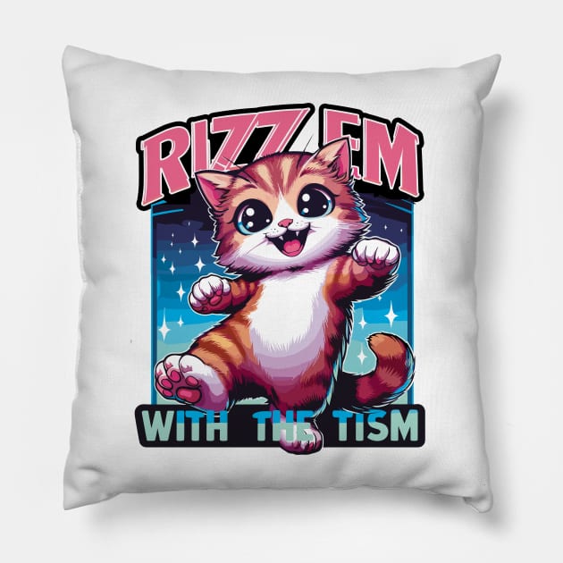 Rizz Em With The Tism Pillow by Cutetopia