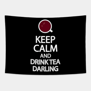 Keep calm and drink tea darling Tapestry