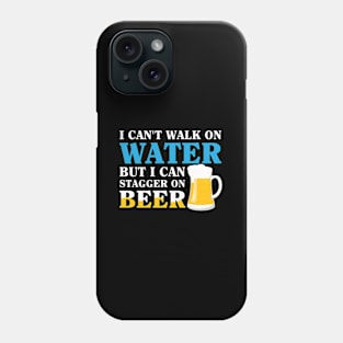 I Can Stagger On Beer Drinking Phone Case