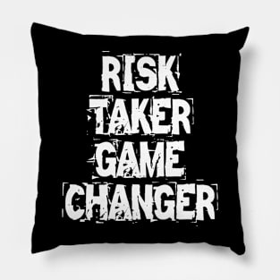 Risk Taker Game Changer Pillow