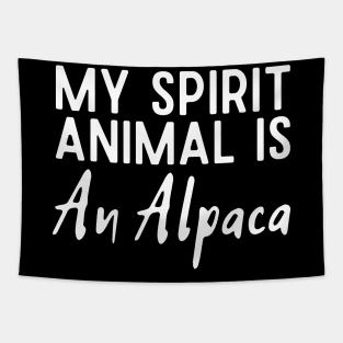 My Spirit Animal  Is An Alpaca Tapestry