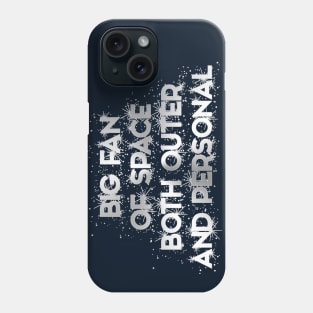 Big fan of space: both outer and personal Phone Case