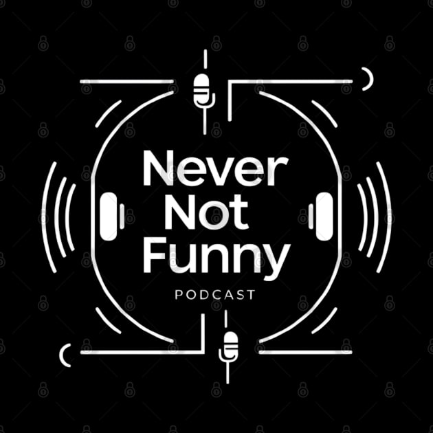 Never Not Funny by CreationArt8