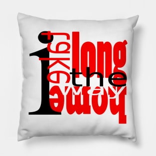 The long way home Pillow