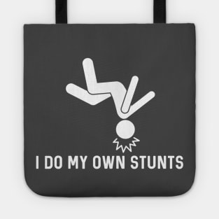 I Do My Own Stunts Tote