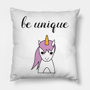 Be Unique Unicorn Pillow