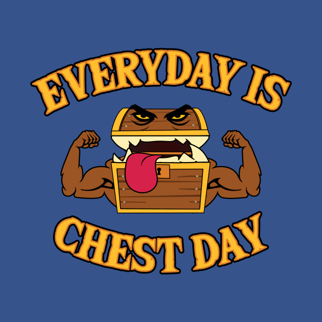 Everyday is Chest Day by NerdWordApparel