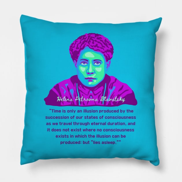 H. P. Blavatsky Portrait and Quote Pillow by Slightly Unhinged